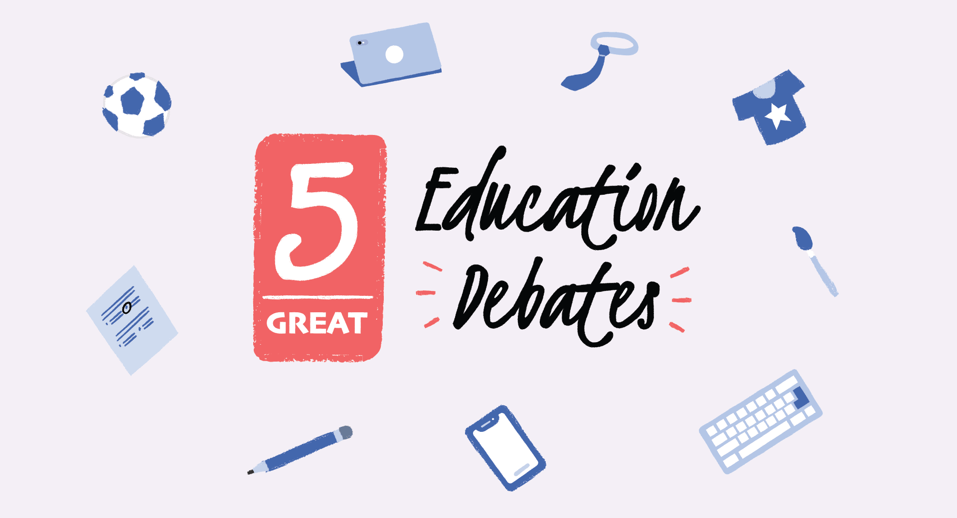 5 education debates