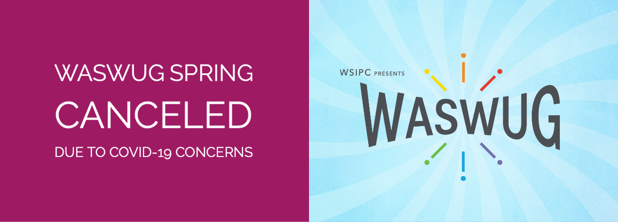 WASWUG Spring Canceled Due To COVID-19 Concerns