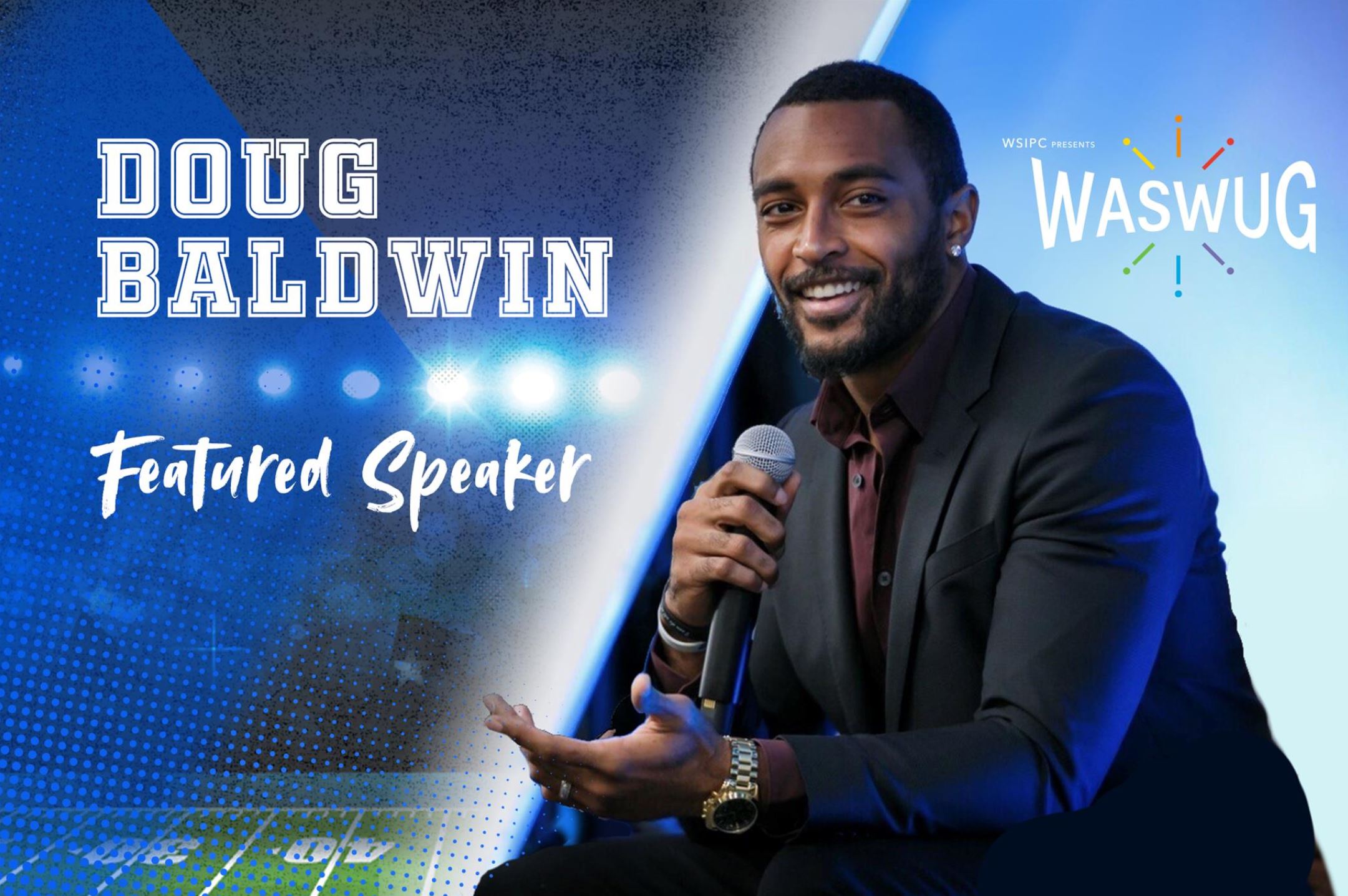 Doug Baldwin, Jr. is our Featured Speaker at WASWUG Fall! WSIPC, K12