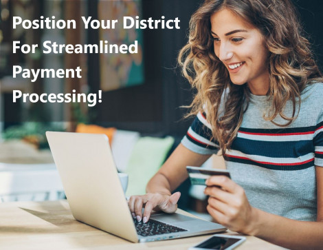 Image for Blog Posts - Position Your District for Streamlined Payment Processing!
